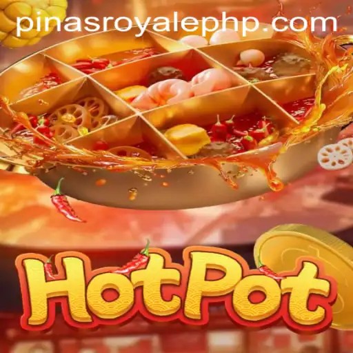Explore the Exciting World of Hotpot: The PinasRoyale Phenomenon
